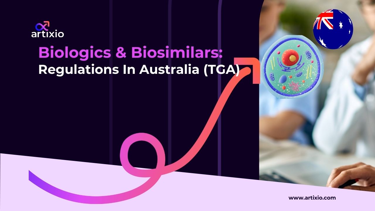 Biologics and Biosimilars Regulations and Registration in Australia (TGA)