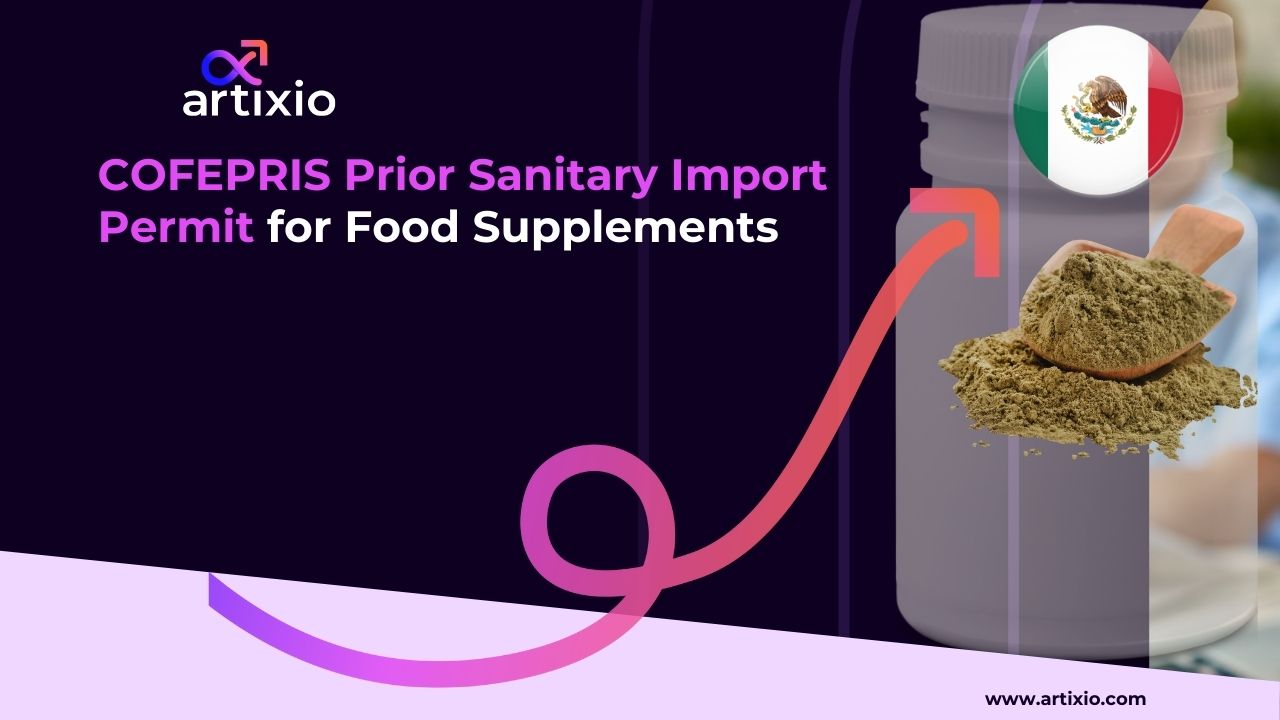 COFEPRIS Prior Sanitary Import Permit for Food Supplements in Mexico
