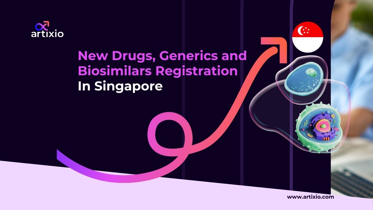 New Drugs, Generics and Biosimilars Registration in Singapore