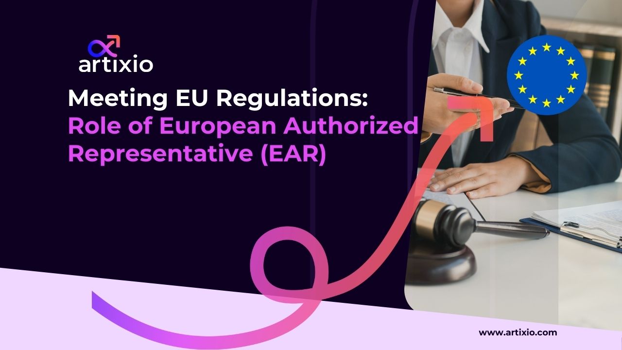 Meeting EU Regulations: Role of the European Authorized Representative (EAR)