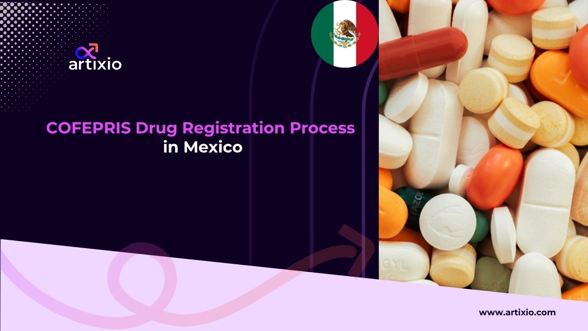 COFEPRIS Drug Registration Process in Mexico