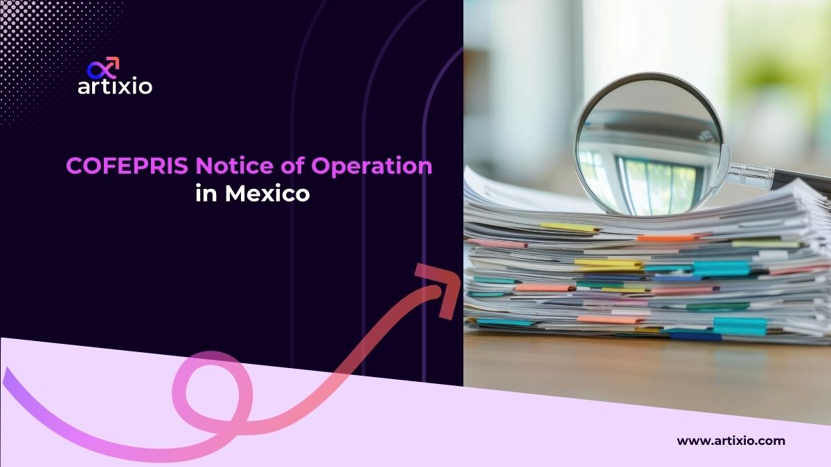 COFEPRIS Notice of Operation in Mexico: Requirements and Filing Process