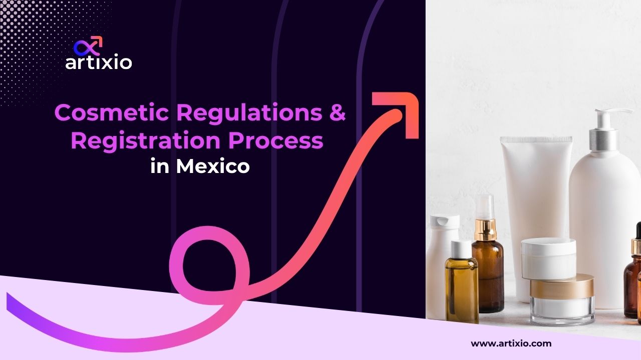 Cosmetic Regulations & Registration Process in Mexico