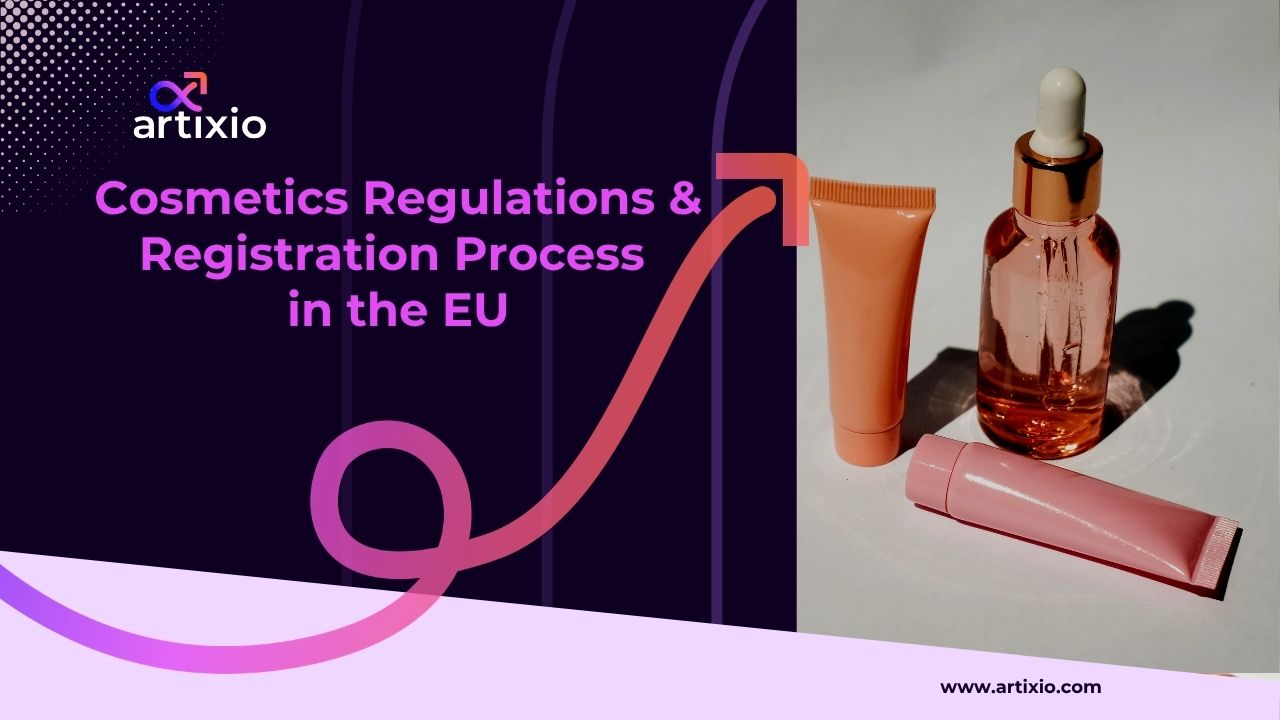 Cosmetics Regulations & Registration Process in the European Union