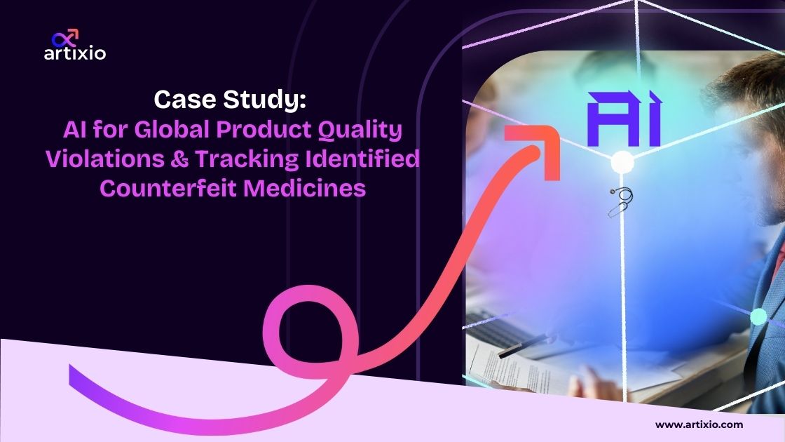 How Artixio Used AI to Tackle Global Medicine Quality Violations