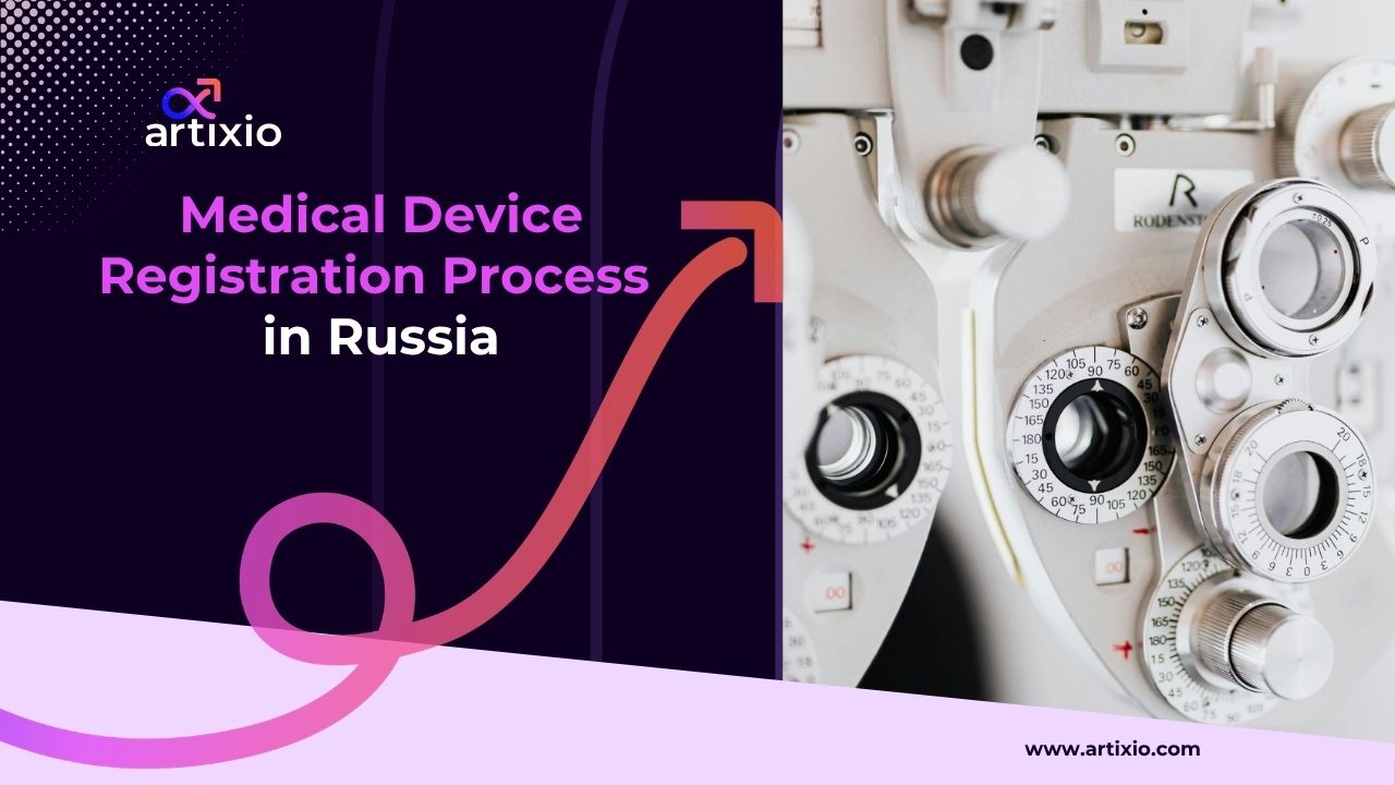 Medical Device Regulations and Registration Process in Russia
