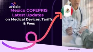 Mexico COFEPRIS Updates on Medical Devices, Tariffs & Fees