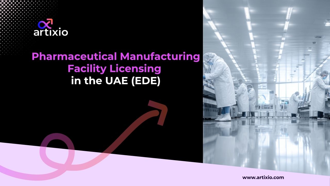 Pharmaceutical Manufacturing Facility Licensing in the UAE (EDE)